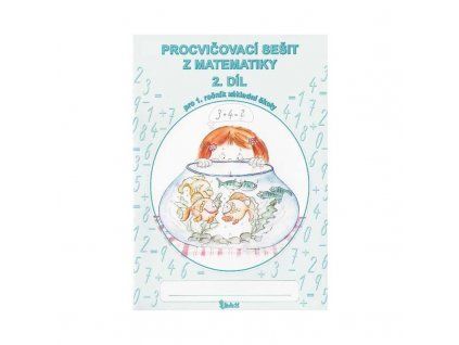 Matematika 1. ročník – procvičovací sešit 2. díl (hravá forma výuky)
